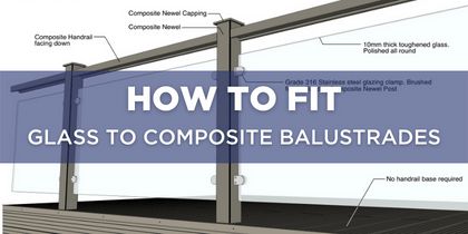 How To Fit Glass Panels To Composite Balustrades
